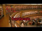 What does hardware mean?