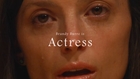 ACTRESS (trailer)