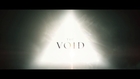 The Void - Campaign Video