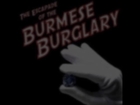 Meet the cast of The Escapade of the Burmese Burglary
