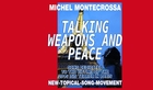 Talking Weapons And Peace - Michel Montecrossa's song triggered by the 2015 ISIS Terror in Paris
