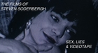 The Films of Steven Soderbergh :: Sex, Lies and Videotape