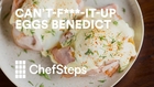 Can’t-F***-It-Up Eggs Benedict