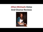 Jillian MIchaels Detox And Cleanse Reviews