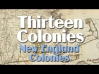 Thirteen Colonies: the New England Colonies