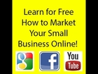 How To Market A Business Online | Internet Marketing 101 | Introduction | 818-275-2429