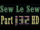 Sew Le Sew Part 132 HD (new)