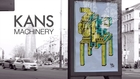 Kans - “Machinery” (Barcelona)