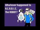 Mister Saturday - Whatever Happened to HERBIE The Robot?