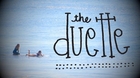 the Duette