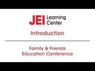 JEI Learning Center - Family & Friends Education Conference - Introduction
