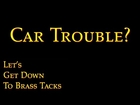 Car Trouble? | Let's Get Down to Brass Tacks Ep. 58