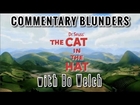 Commentary Blunders with Bo Welch (Dr. Seuss' The Cat in the Hat)