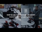 How to Use the Freedom Car Mount Freedom Car Mount, Powered by Matthews Studio Equipment