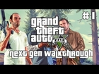 Grand Theft Auto V 5 Next Gen Walkthrough Part 1 Xbox One PS4 No Commentary Gameplay
