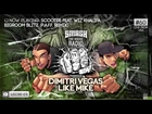 Dimitri Vegas & Like Mike - Smash The House Radio #60