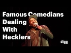 Famous Comedians Dealing With Hecklers