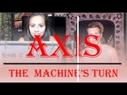AXIS - The Machine's Turn