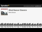 Wind Dancer Classics (made with Spreaker)