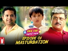 Sex Chat with Pappu & Papa | Episode 01 | Masturbation