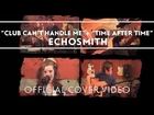 Echosmith - Club Can't Handle Me + Time after Time [Official Cover Video]