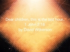 David Wilkerson - This is the Last Hour Be Ready - Inspirational