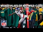 Worst Plays | NFL Wild Card Highlights