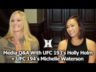 UFC 193 Holly Holm + UFC 194 Michelle Waterson Talk Rousey, Torres, Jon Jones, Conor's Fans + more!