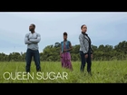 Queen Sugar Extended Trailer | Queen Sugar | Oprah Winfrey Network