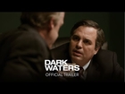 DARK WATERS - Official Trailer [HD] - In Theaters November 22