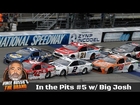 In the Pits w/ Big Josh - Pure Michigan 400 Review