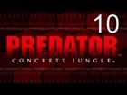 Predator: Concrete Jungle - Walkthrough Part 10 - Machine Men
