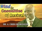 Rev. Chidi Okoroafor - The Wind & Casualties Of Revivial - Nigerian Gospel Music