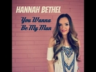 Hannah Bethel - You Wanna Be My Man [Official Music Video]