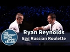Egg Russian Roulette with Ryan Reynolds