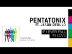 [Audio] If I Ever Fall In Love ft. Jason Derulo – Pentatonix