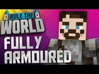 Minecraft Rule The World #5 - Fully Armoured!