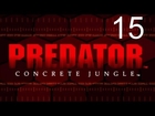 Predator: Concrete Jungle - Walkthrough Part 15 - Extinction Event