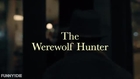 The Werewolf Hunter
