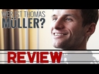 WER IST THOMAS MÜLLER? Trailer Deutsch German & Review Kritik (HD) | Doku, Thomas Müller