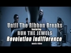 Until The Ribbon Breaks feat. Run The Jewels - 