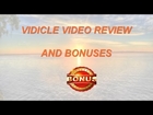 Vidicle Video Review And Bonuses ***++