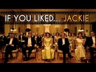 Similar Movies to Jackie - If You Liked...