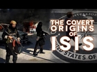 The Covert Origins of ISIS