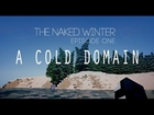 The Naked Winter: Episode 1: A Cold Domain