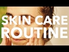 My Skin Care Routine // Hannah Eleanor