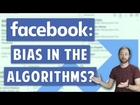 Bias? In My Algorithms? A Facebook News Story