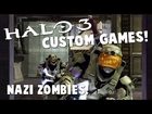 NAZI ZOMBIES! (Halo 3 Custom Games!)