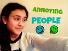 Types of annoying people and such.