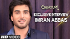 Exclusive: Imran Abbas Interview | Creature 3D | Bollywood Interviews | T-series